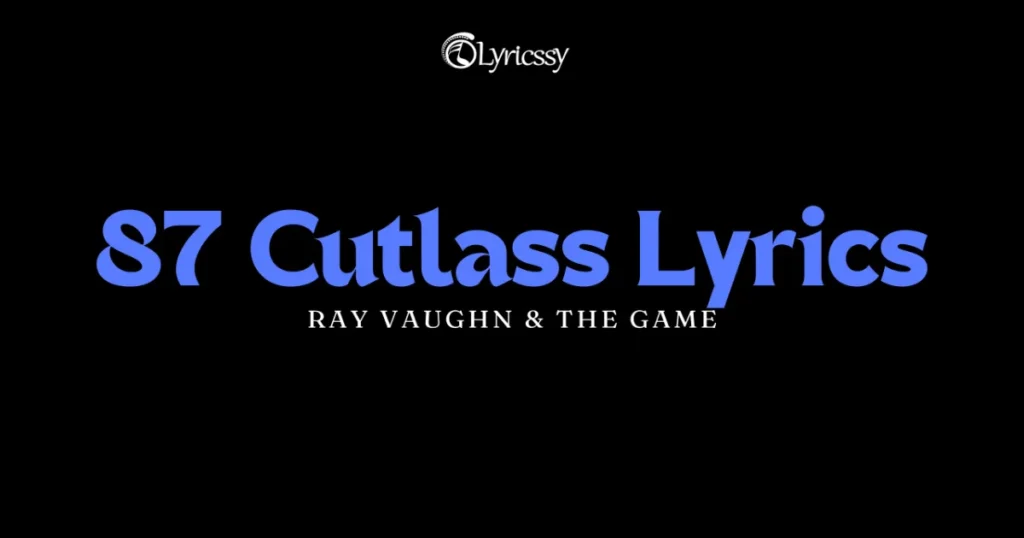 87 Cutlass Lyrics