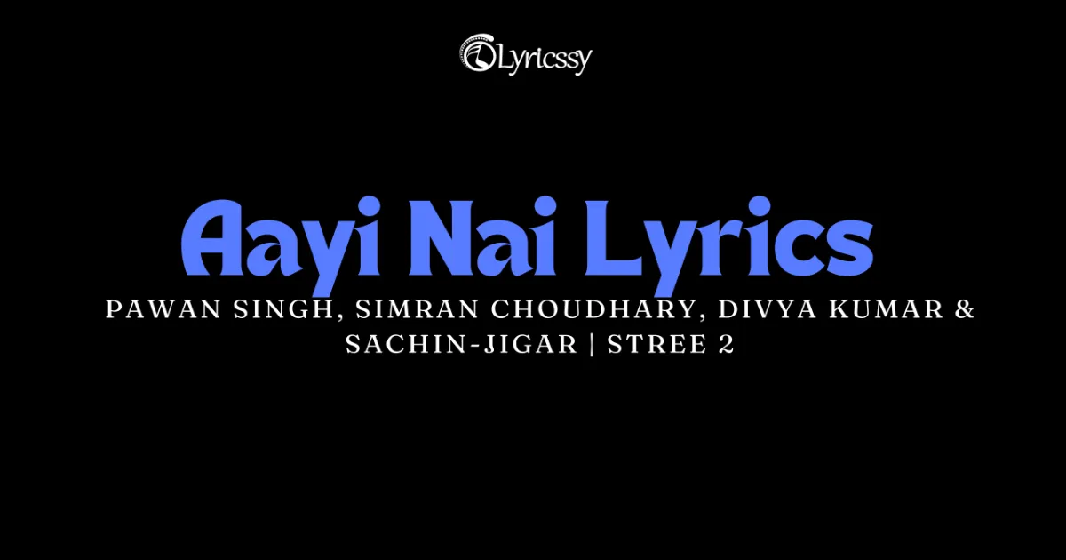 Aayi Nai Lyrics