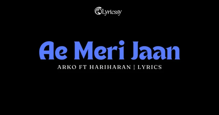 Ae Meri Jaan Lyrics