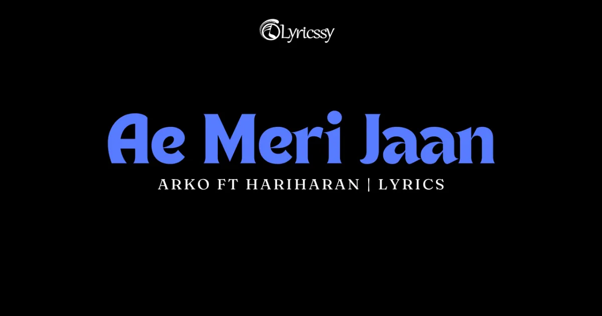 Ae Meri Jaan Lyrics