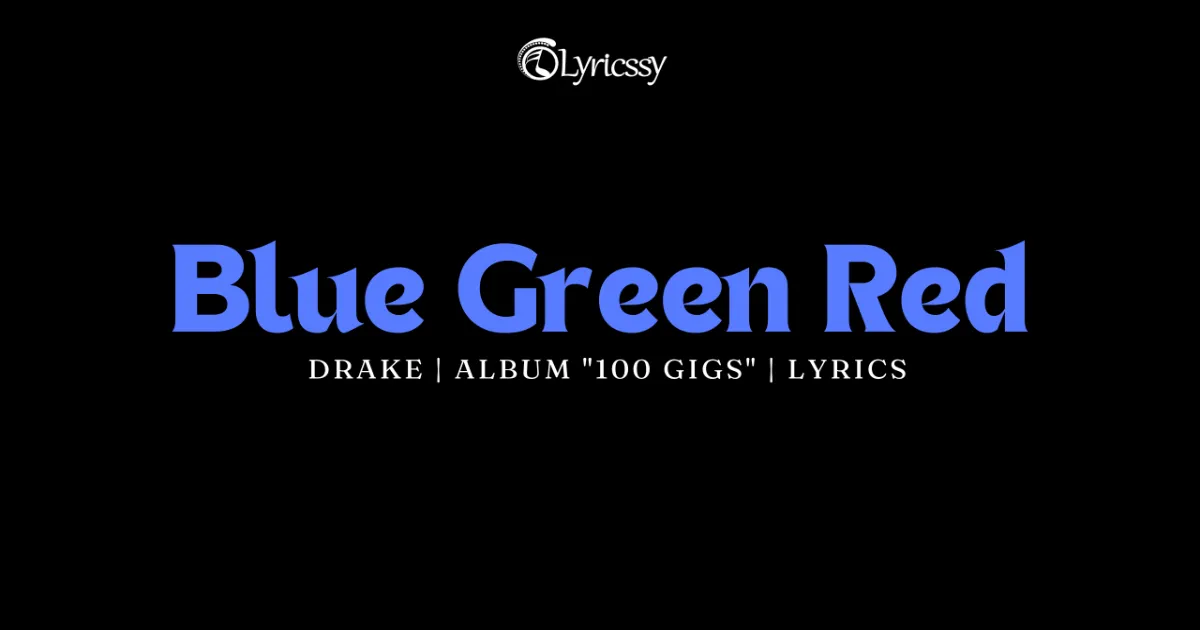 Blue Green Red Lyrics