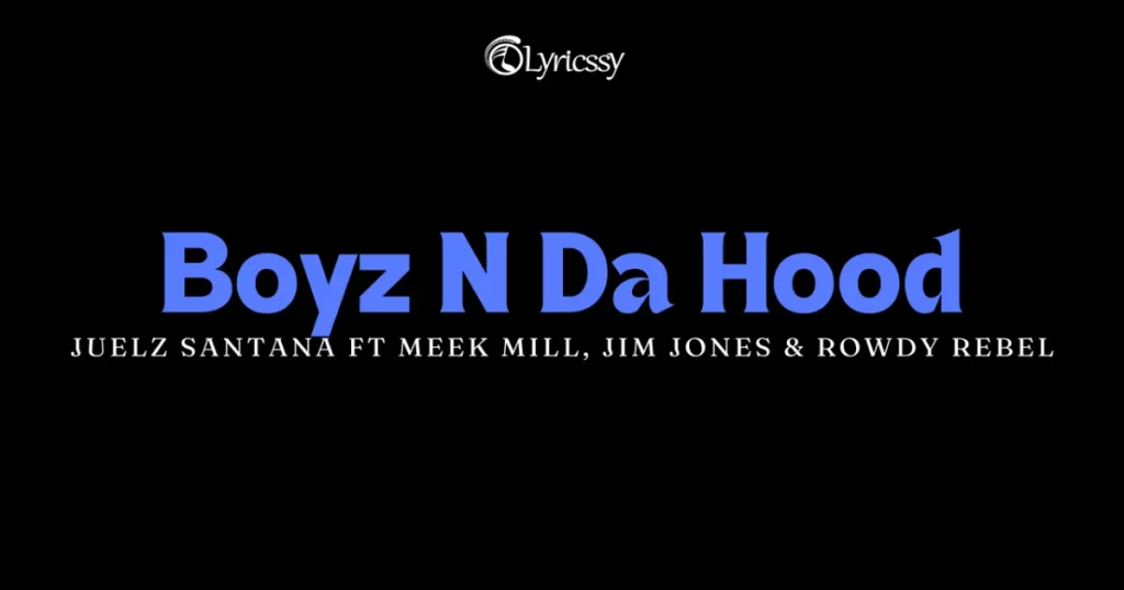 Boyz N Da Hood Lyrics