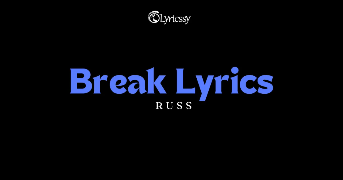 Break Lyrics