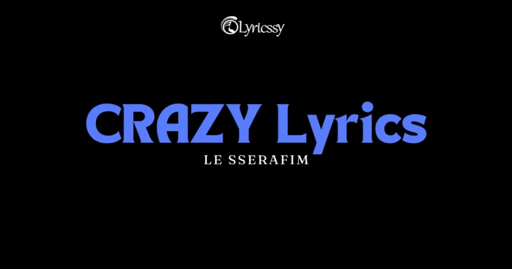 CRAZY Lyrics