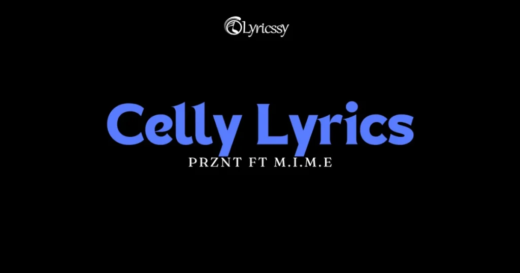 Celly Lyrics