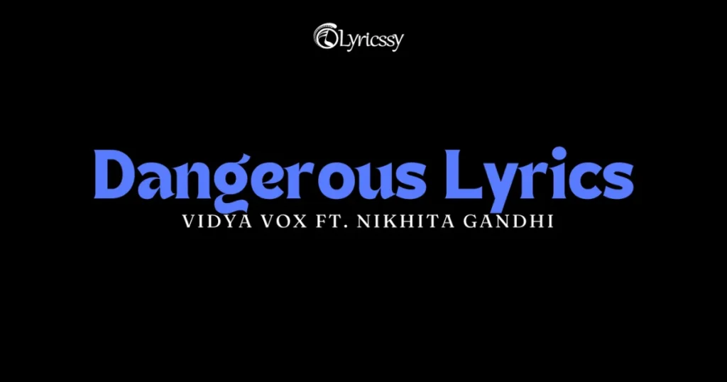 Dangerous Lyrics