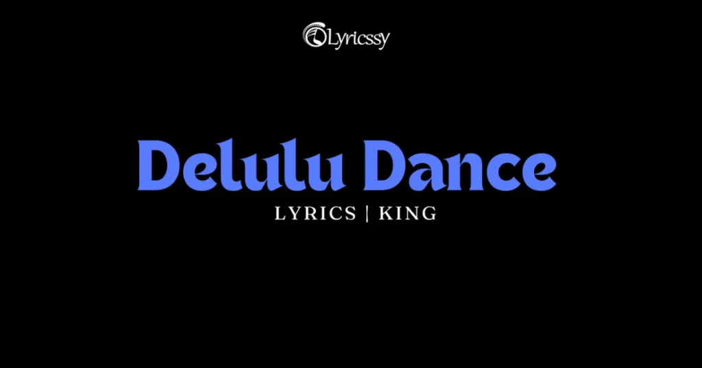 Delulu Dance Lyrics