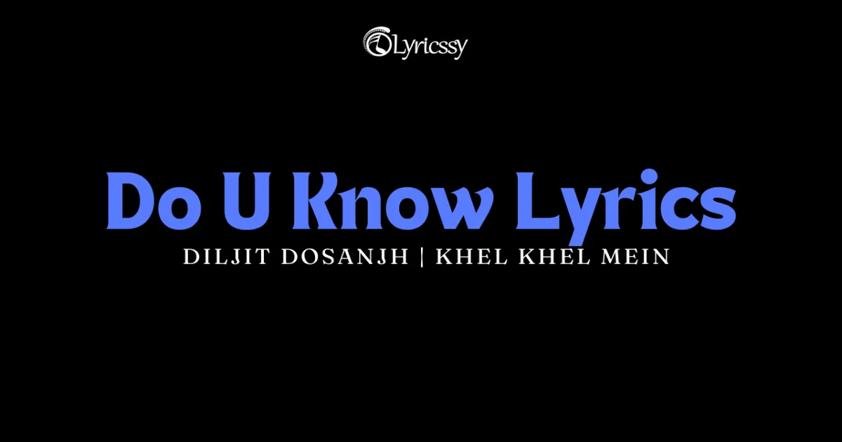 Do U Know Lyrics