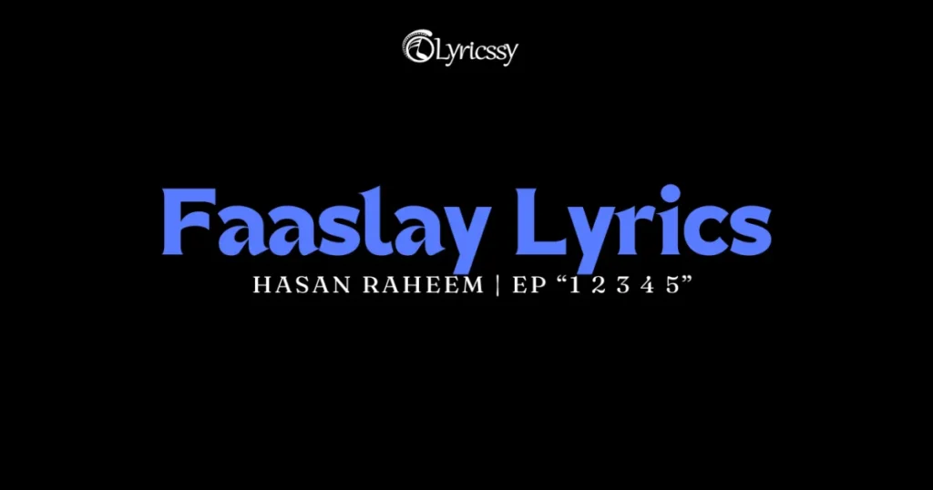 Faaslay Lyrics