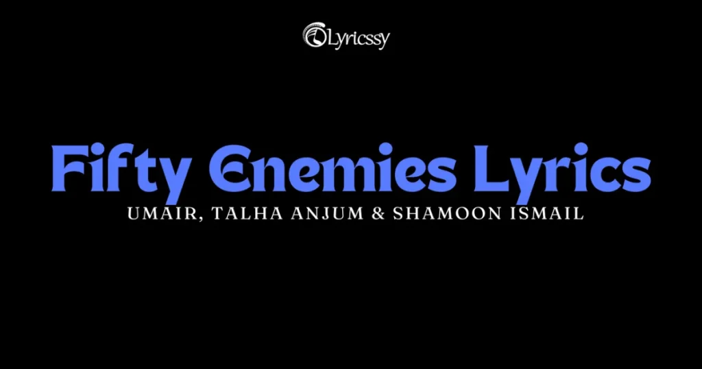 Fifty Enemies Lyrics