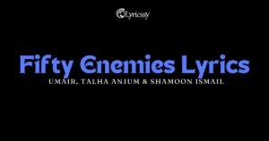 Fifty Enemies Lyrics