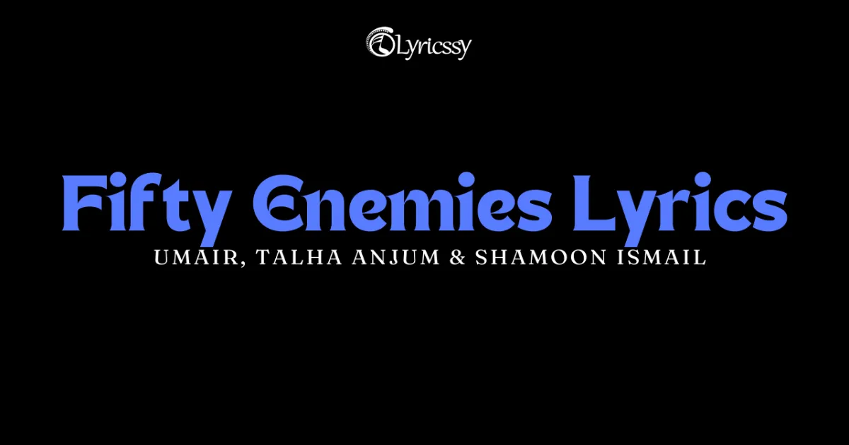 Fifty Enemies Lyrics