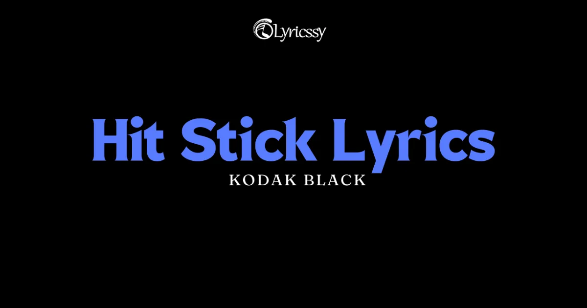 Hit Stick Lyrics