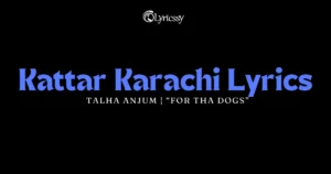 Kattar Karachi Lyrics