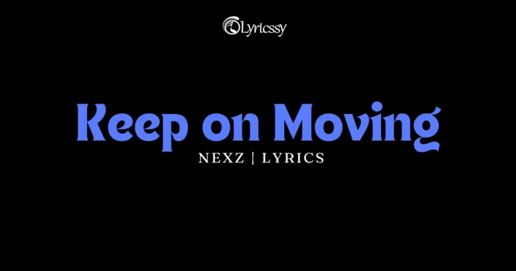 Keep on Moving Lyrics