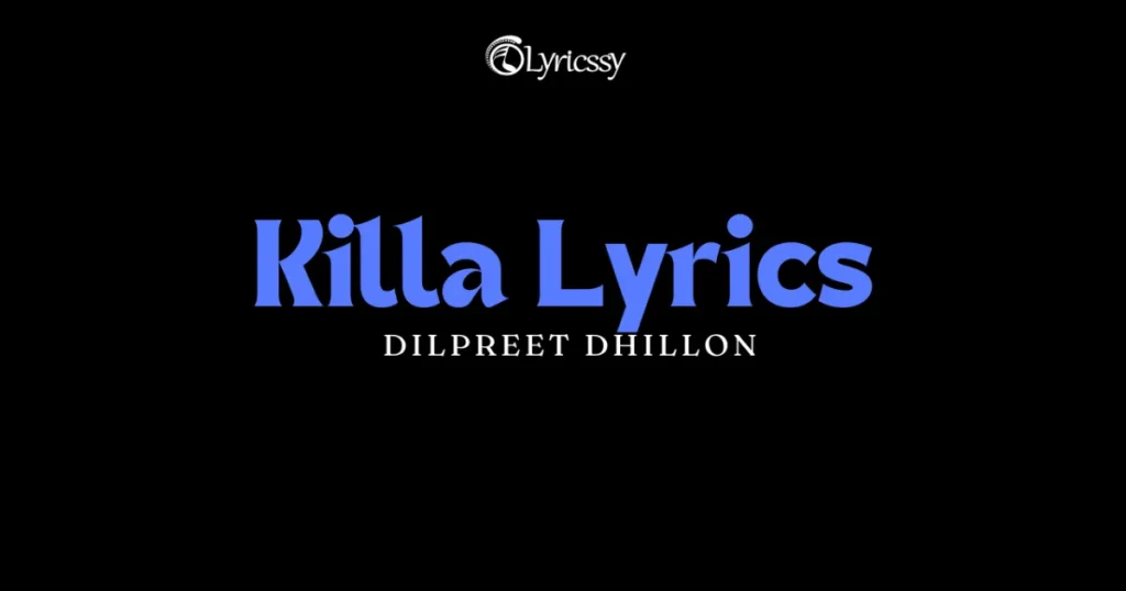 Killa Lyrics