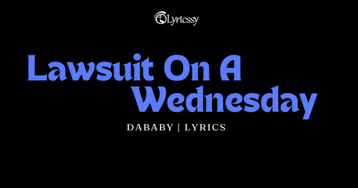 Lawsuit On A Wednesday Lyrics