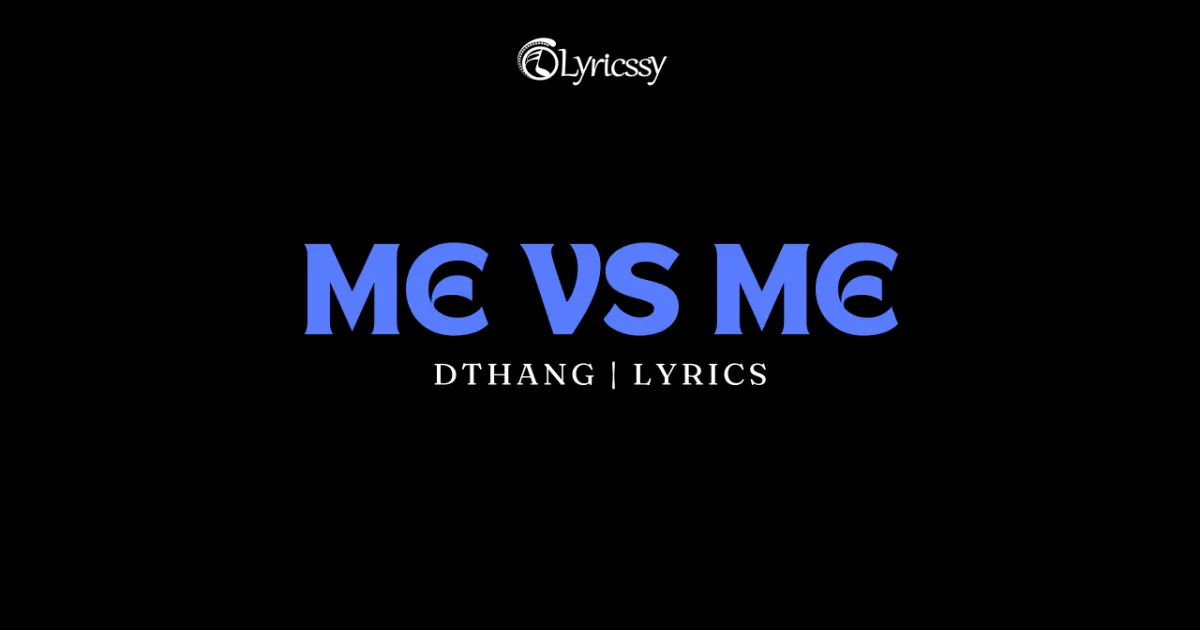 ME VS ME Lyrics