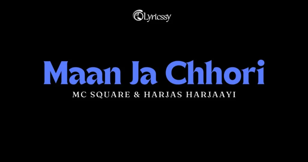 Maan Ja Chhori Lyrics