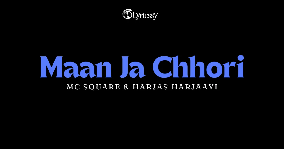 Maan Ja Chhori Lyrics