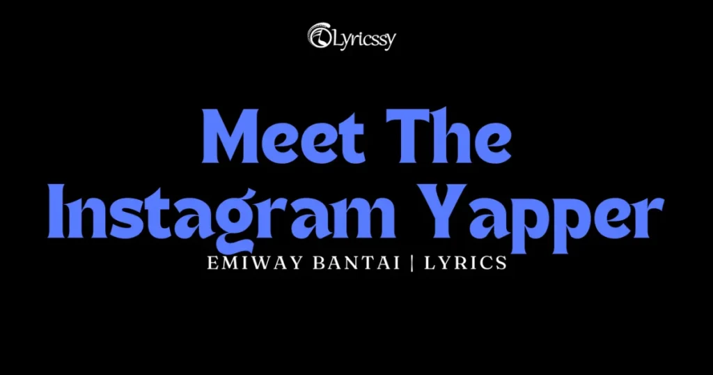 Meet The Instagram Yapper Lyrics