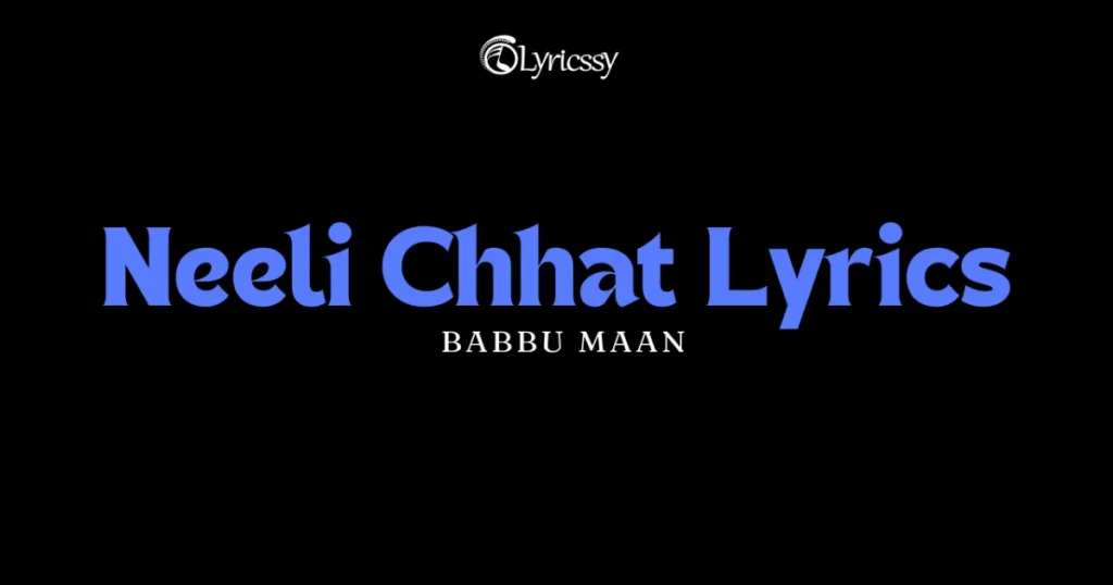 Neeli Chhat Lyrics