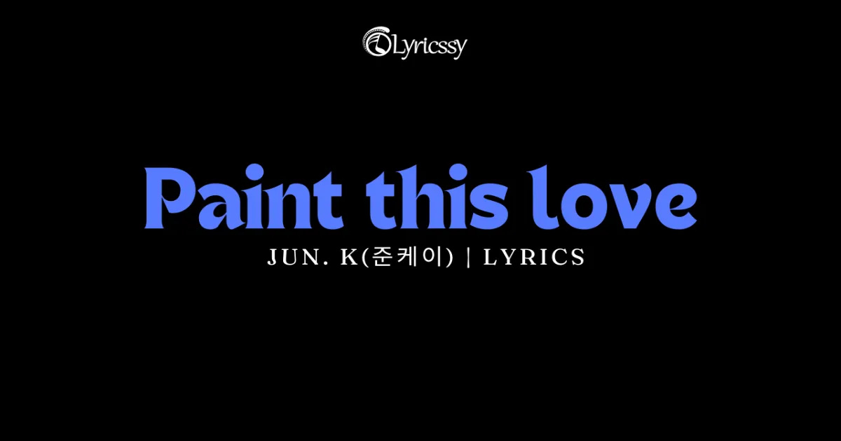 Paint this love Lyrics