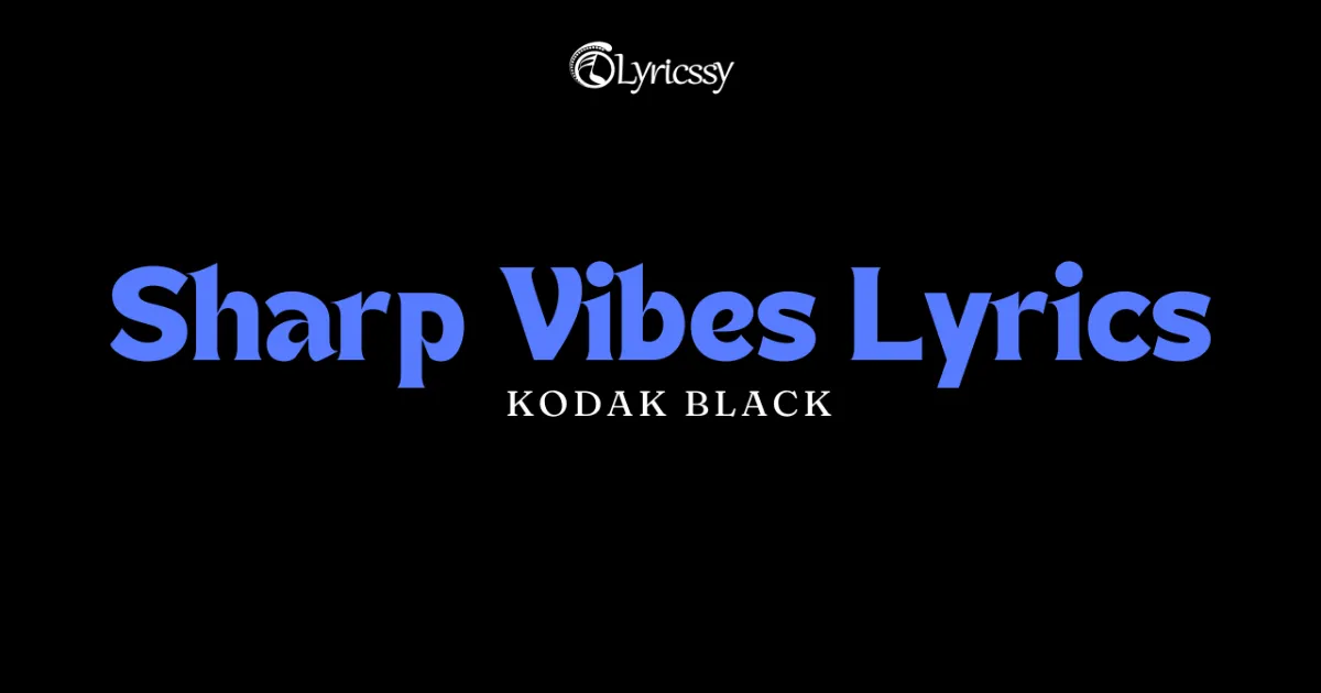 Sharp Vibes Lyrics