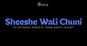 Sheeshe Wali Chuni Lyrics