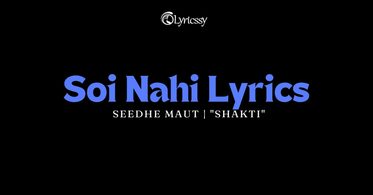 Soi Nahi Lyrics