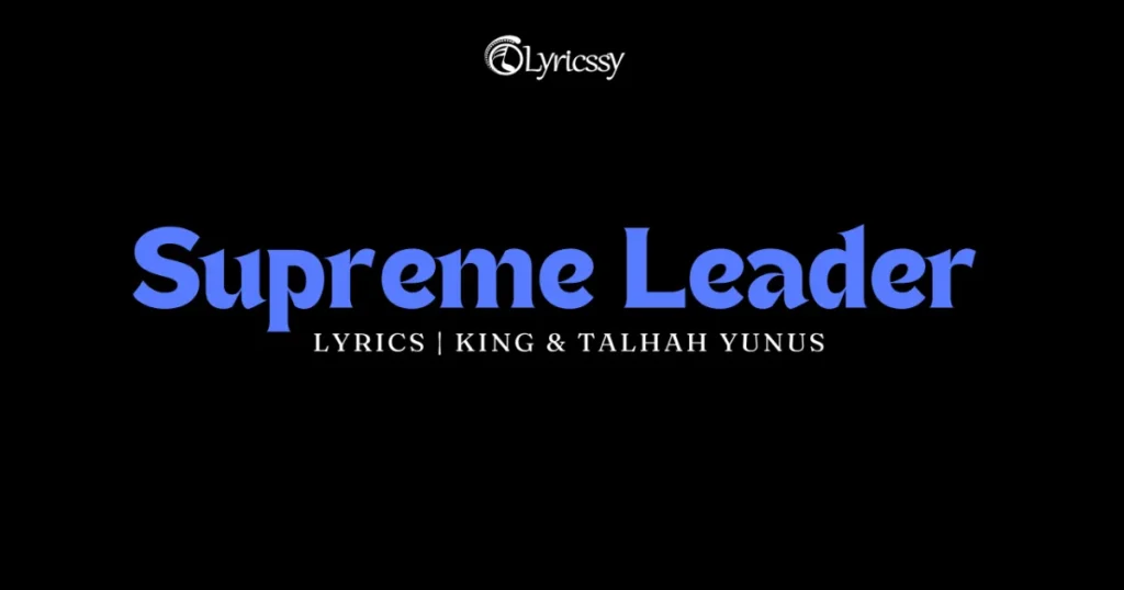 Supreme Leader Lyrics