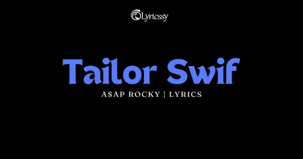 Tailor Swif Lyrics