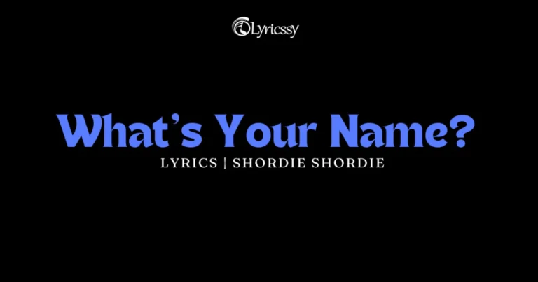 What's Your Name Lyrics