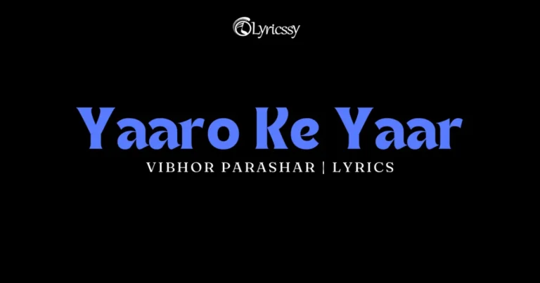 Yaaro Ke Yaar Lyrics