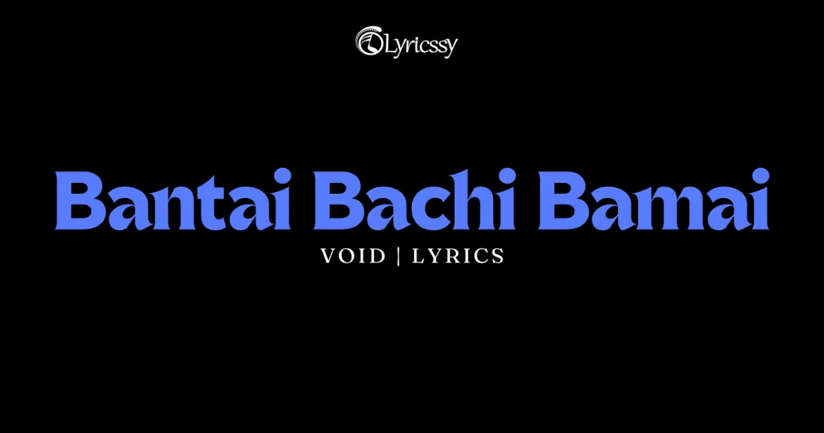 Bantai Bachi Bamai Lyrics