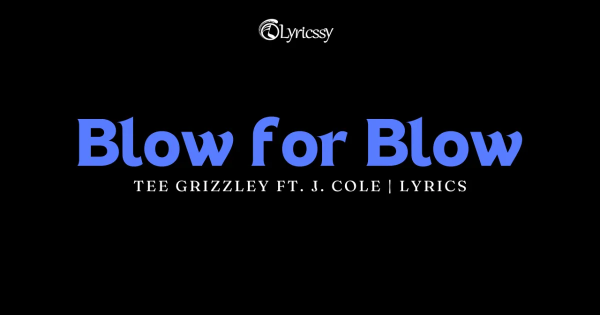 Blow for Blow Lyrics