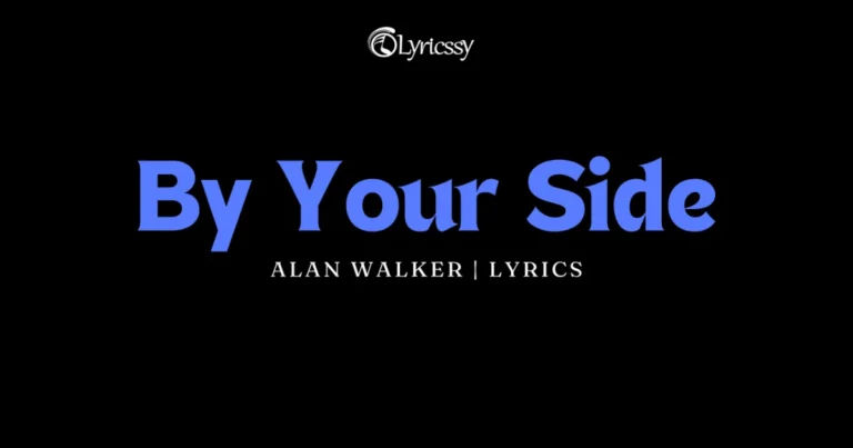 By Your Side Lyrics