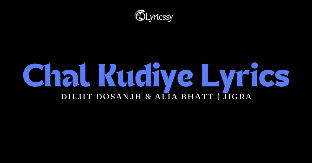 Chal Kudiye Lyrics