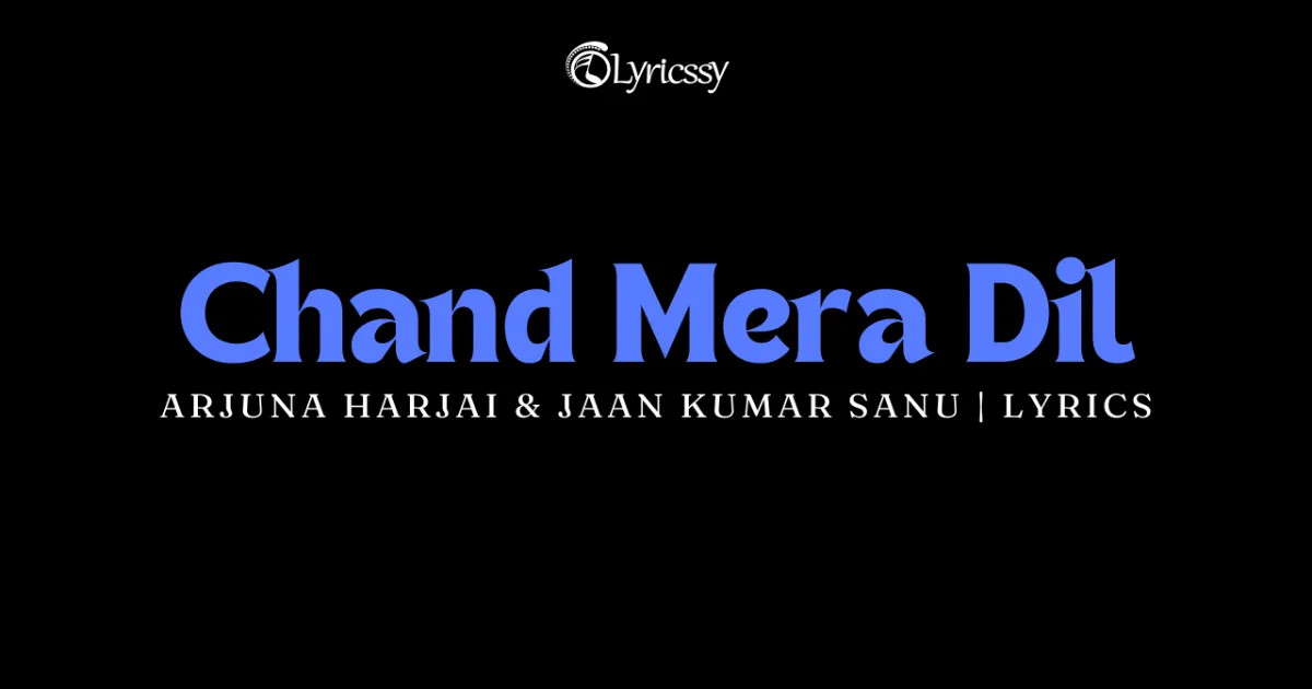 Chand Mera Dil Lyrics