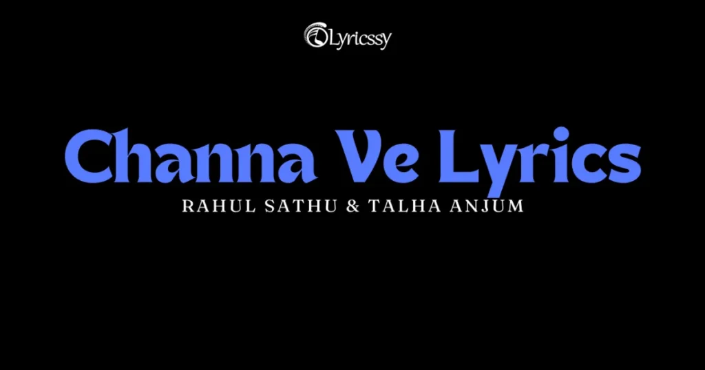 Channa Ve Lyrics