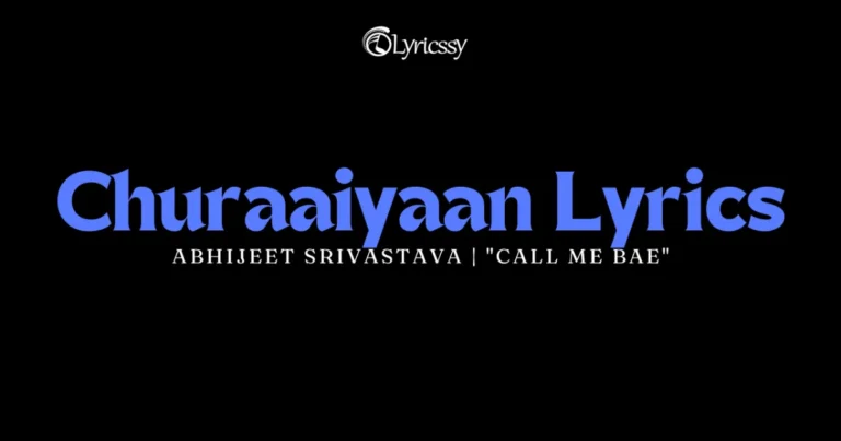 Churaaiyaan Lyrics