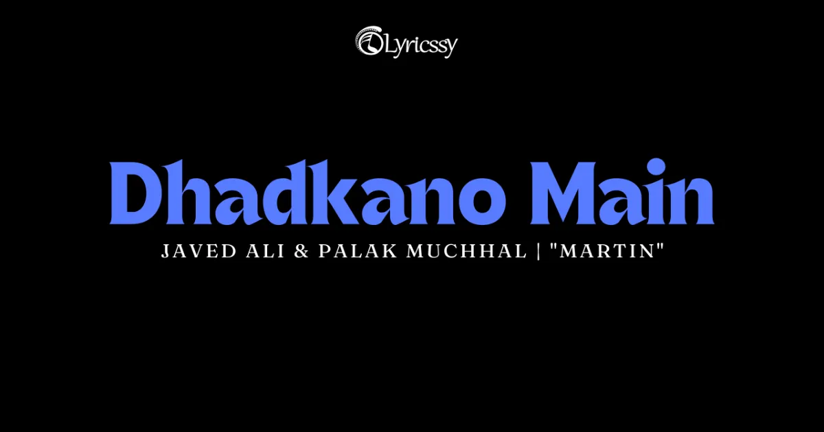 Dhadkano Main Lyrics