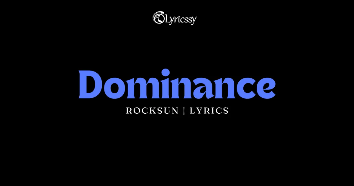 Dominance Lyrics