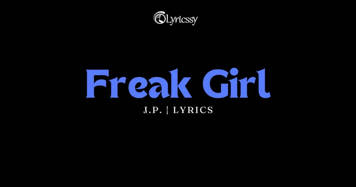 Freak Girl Lyrics