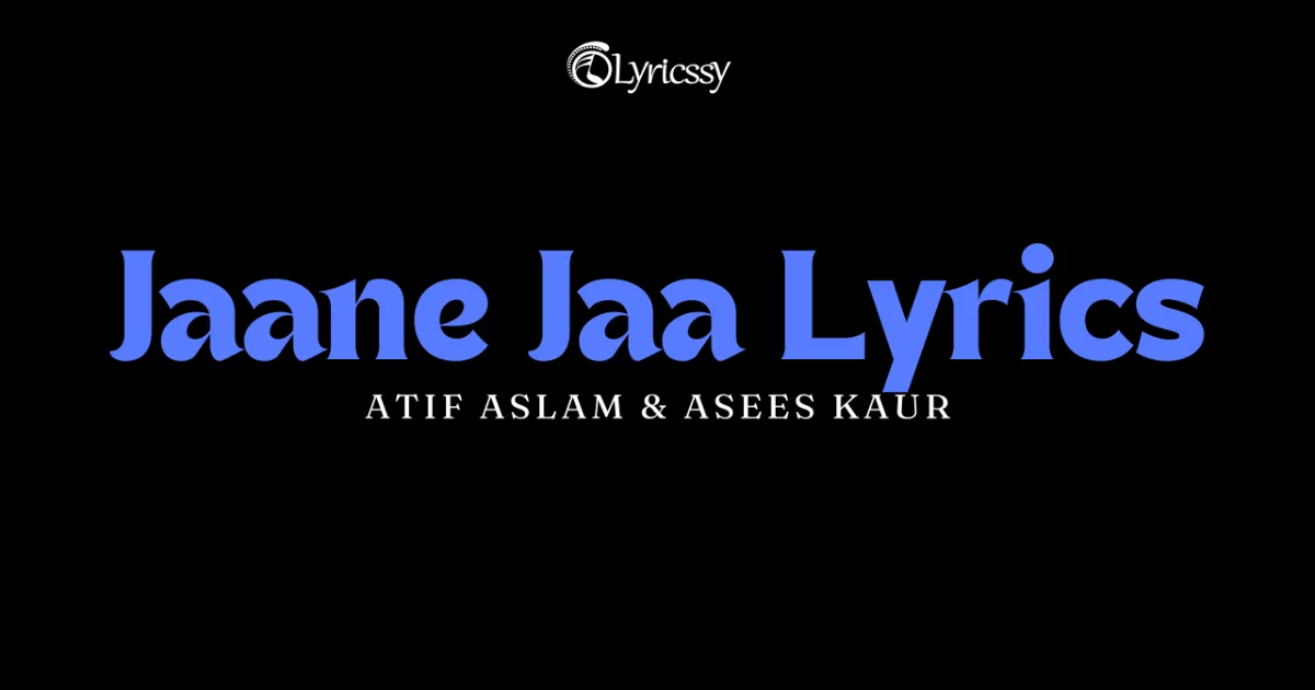 Jaane Jaa Lyrics