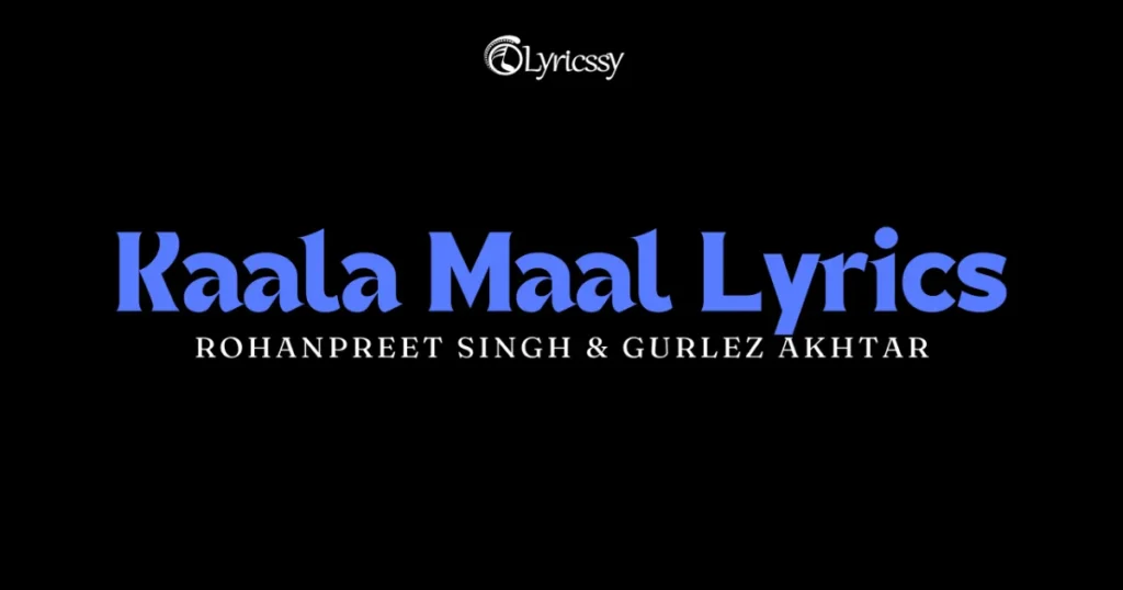 Kaala Maal Lyrics