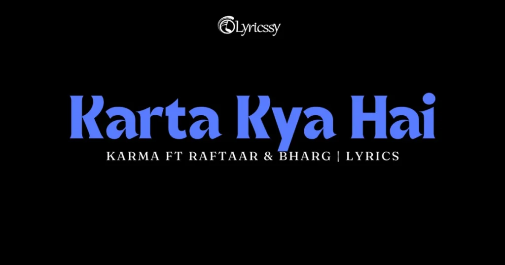 Karta Kya Hai Lyrics