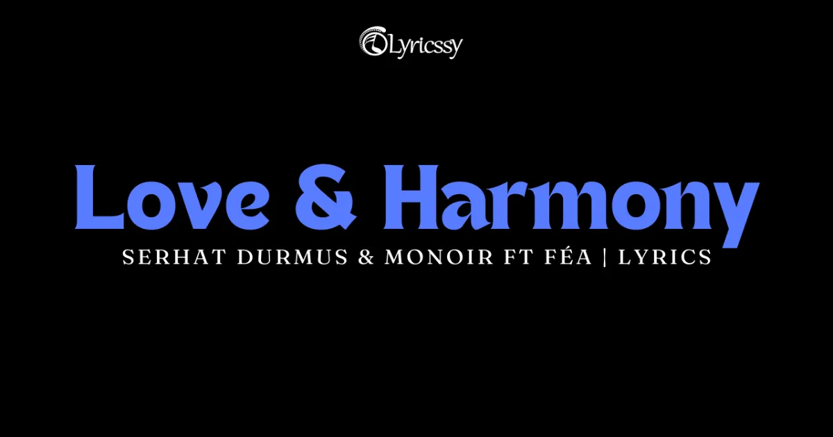 Love & Harmony Lyrics