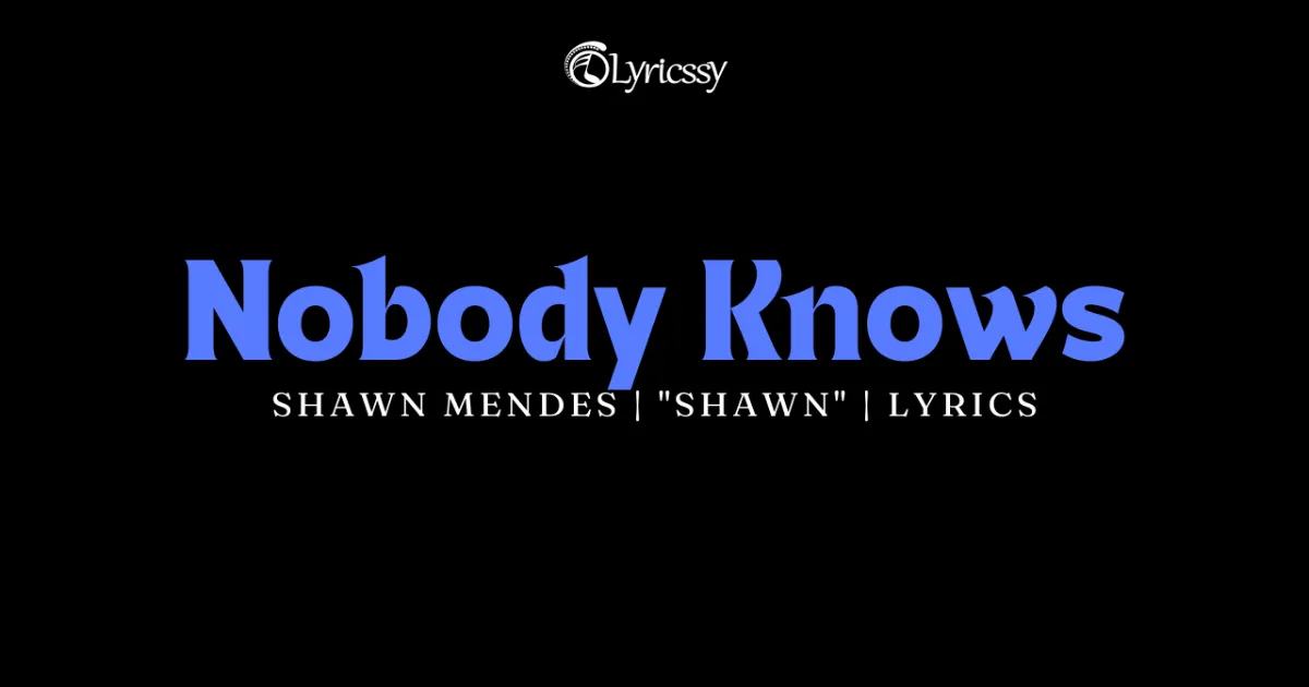 Nobody Knows Lyrics