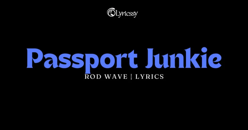 Passport Junkie Lyrics